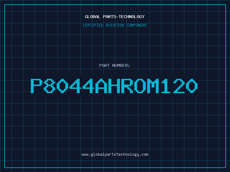 Aviation Part P8044AHROM120