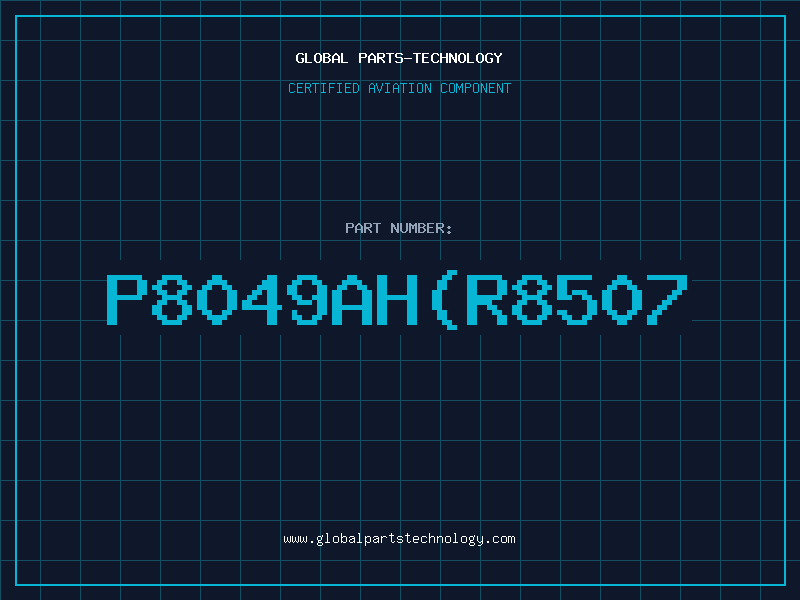 Aviation Part P8049AHR8507