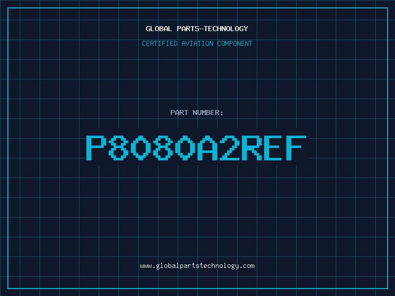 Aviation Part P8080A2REF
