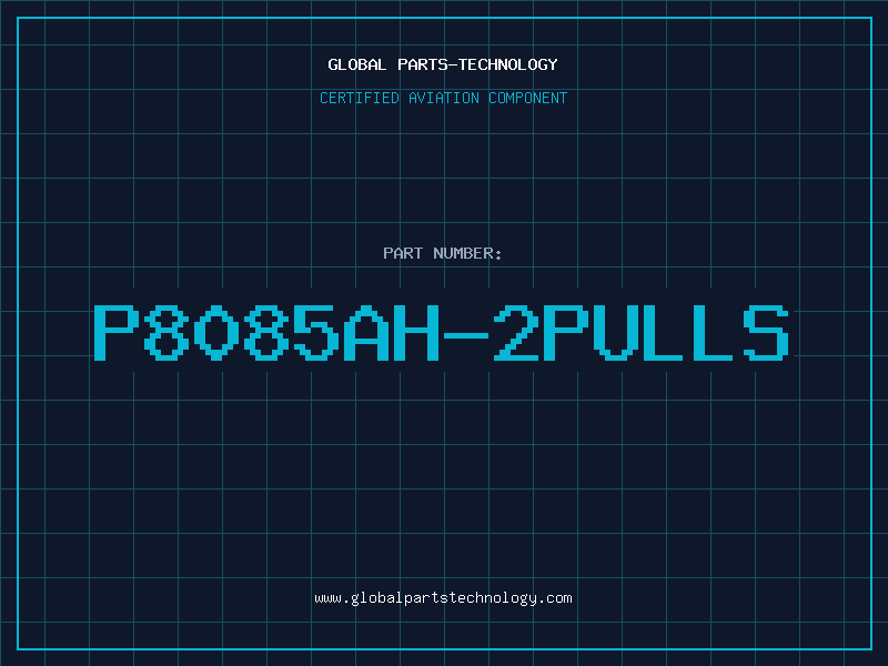 Aviation Part P8085AH-2PULLS
