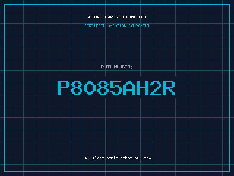 Aviation Part P8085AH2R