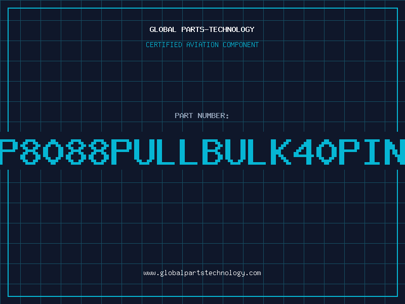Aviation Part P8088PULLBULK40PIN