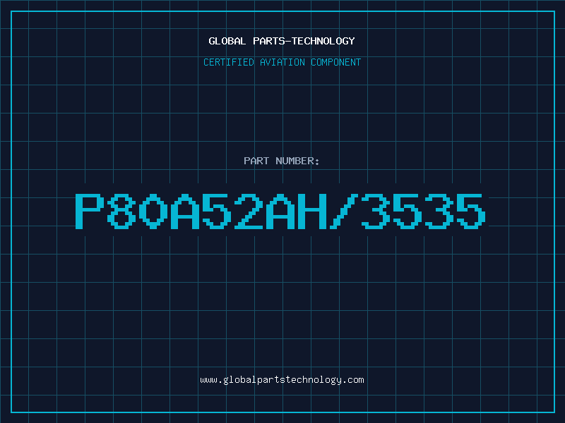 Aviation Part P80A52AH/3535
