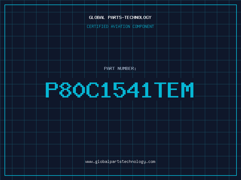 Aviation Part P80C1541TEM