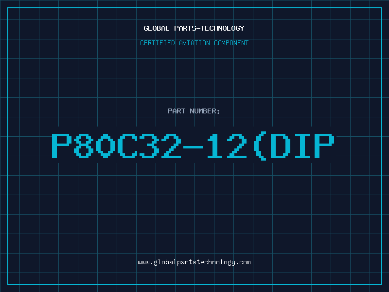 Aviation Part P80C32-12(DIP