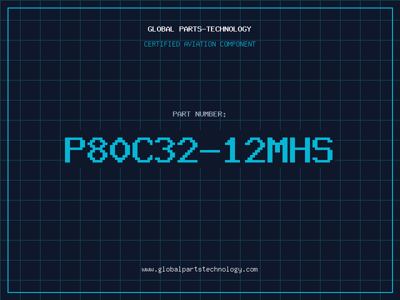 Aviation Part P80C32-12MHS