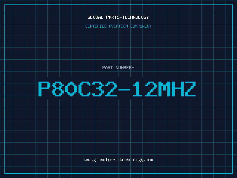 Aviation Part P80C32-12MHZ
