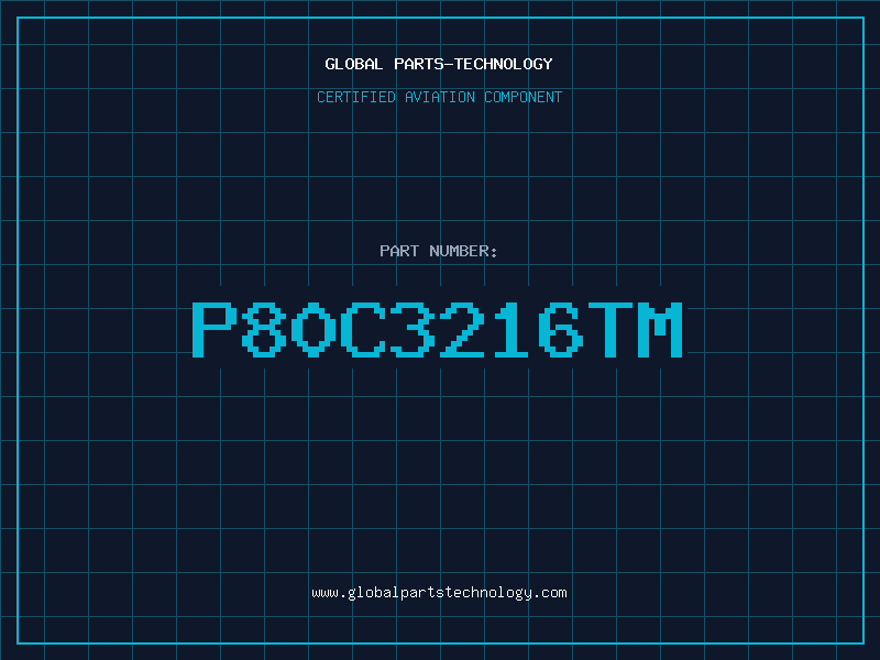 Aviation Part P80C3216TM