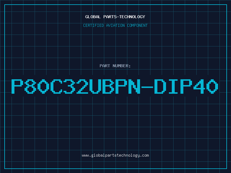 Aviation Part P80C32UBPN-DIP40