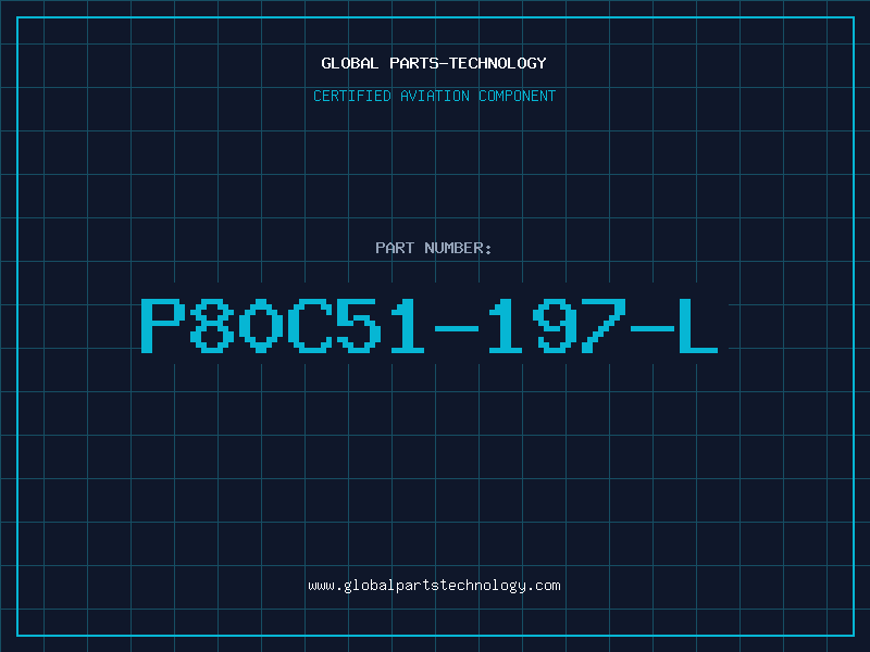Aviation Part P80C51-197-L