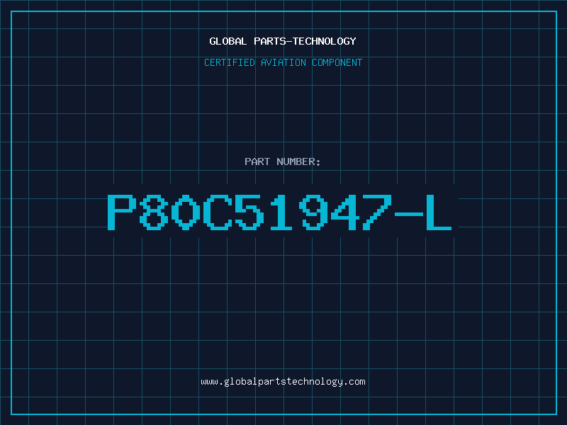 Aviation Part P80C51947-L