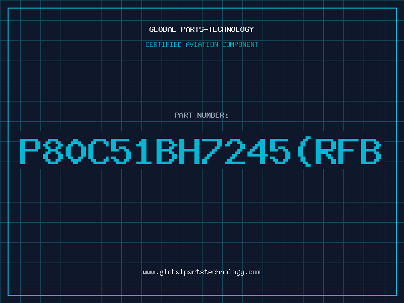 Aviation Part P80C51BH7245(RFB