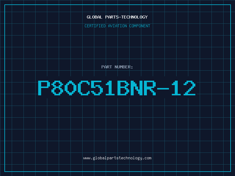 Aviation Part P80C51BNR-12