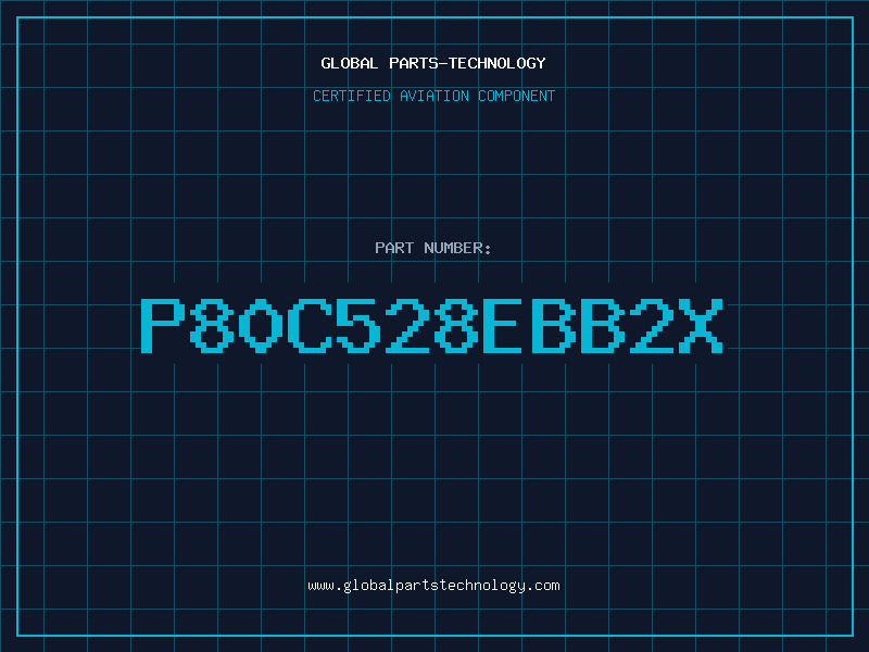 Aviation Part P80C528EBB2X
