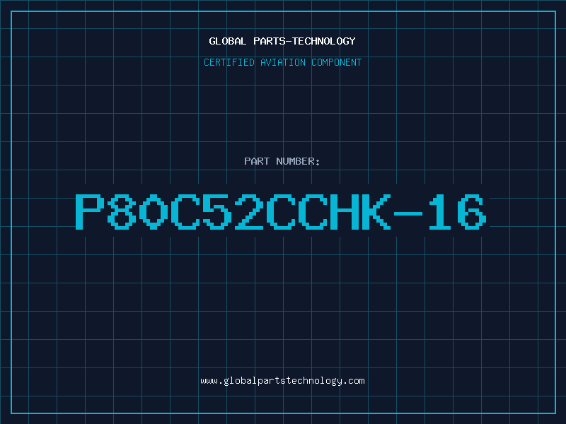 Aviation Part P80C52CCHK-16