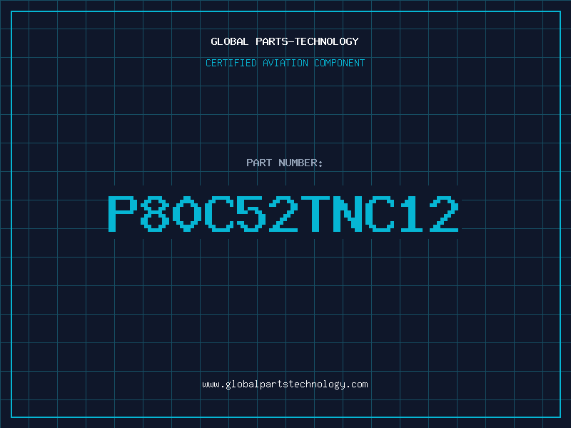 Aviation Part P80C52TNC12