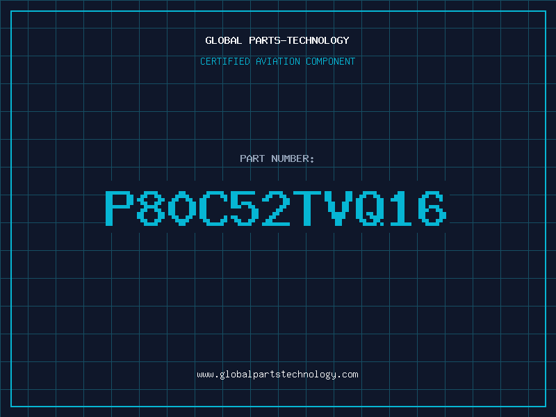 Aviation Part P80C52TVQ16
