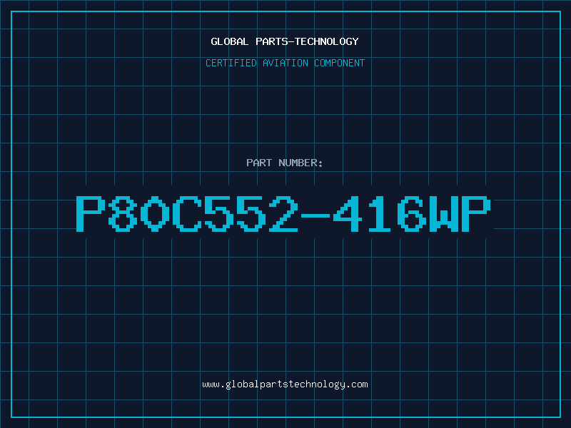 Aviation Part P80C552-416WP
