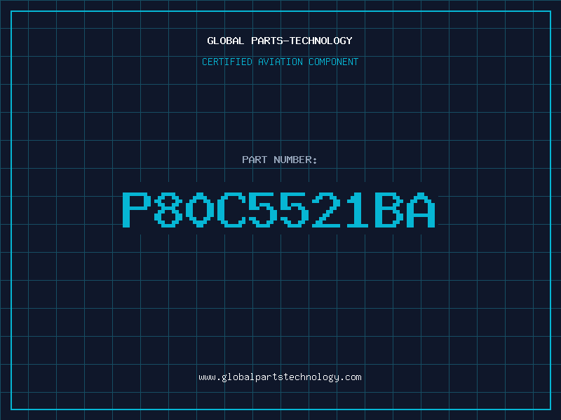 Aviation Part P80C5521BA