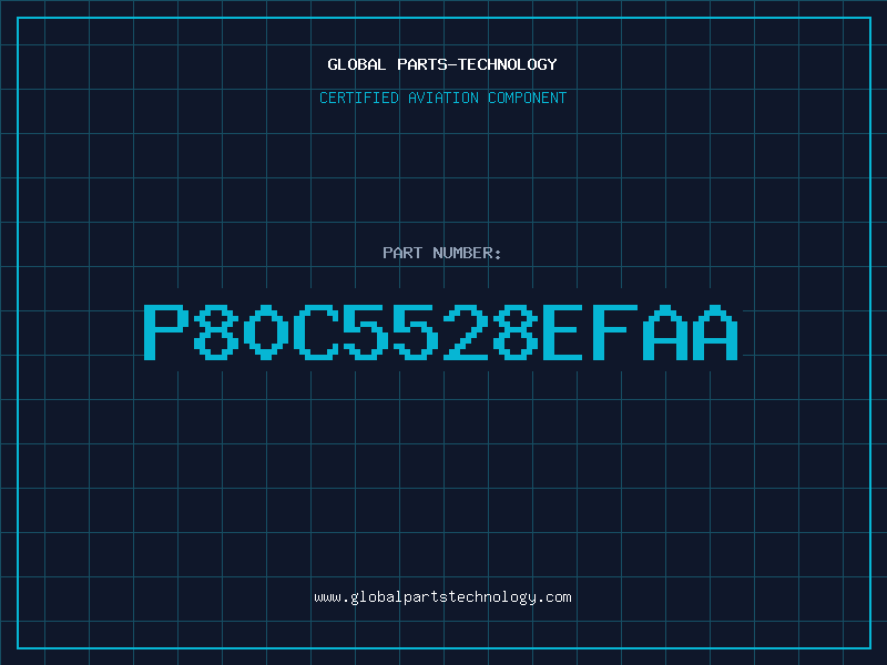 Aviation Part P80C5528EFAA