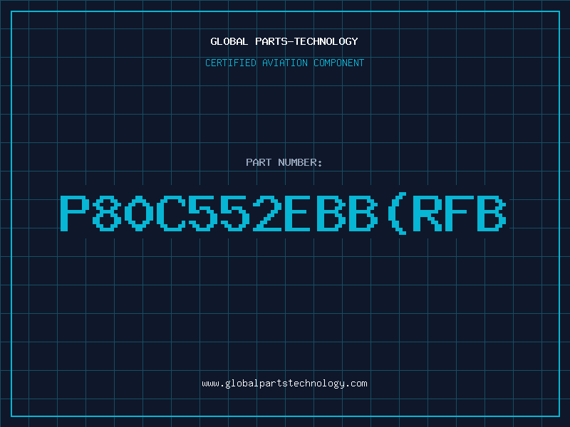 Aviation Part P80C552EBB(RFB