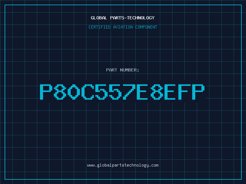 Aviation Part P80C557E8EFP