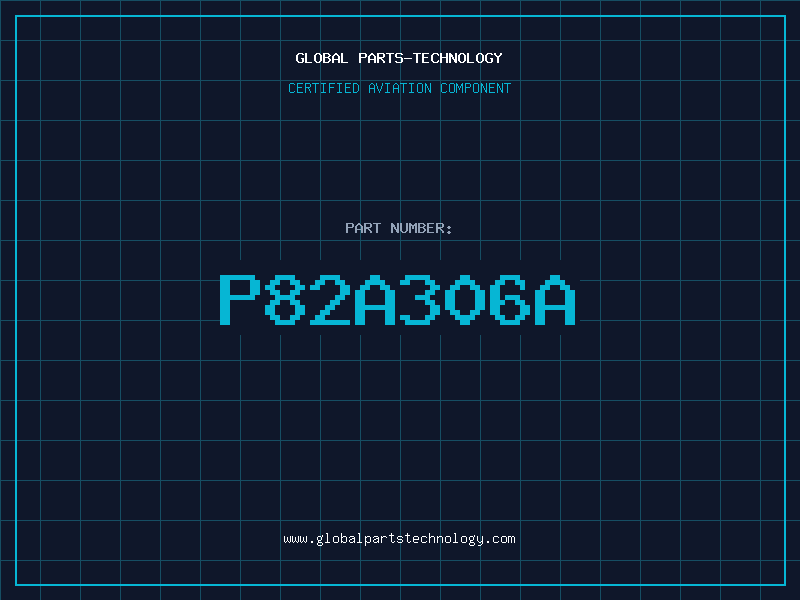 Aviation Part P82A306A