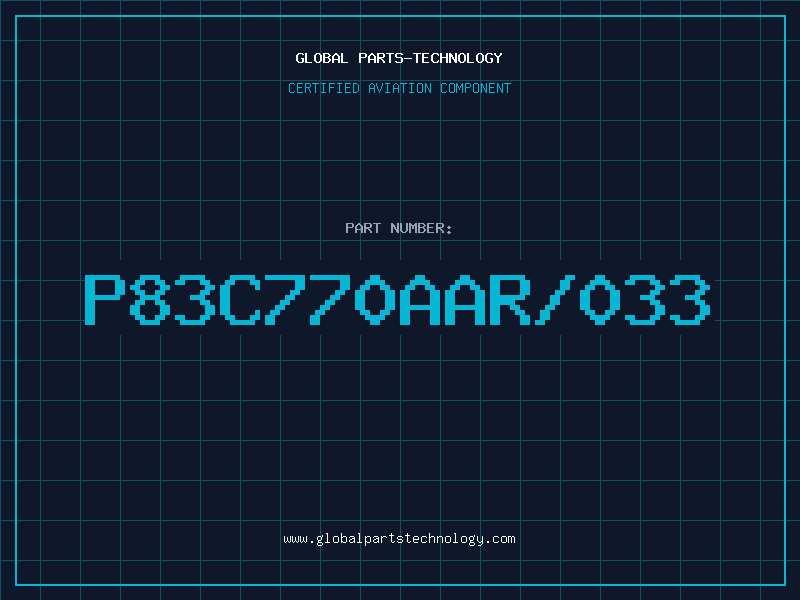 Aviation Part P83C770AAR/033