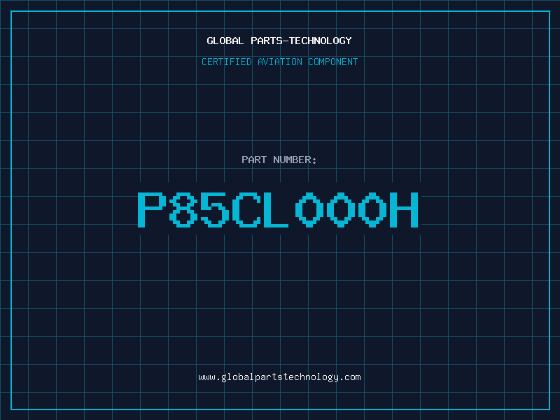 Aviation Part P85CL000H
