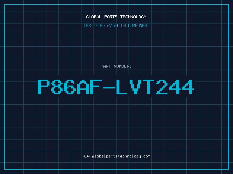 Aviation Part P86AF-LVT244