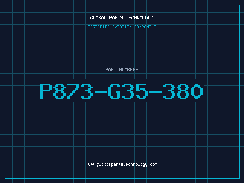 Aviation Part P873-G35-380