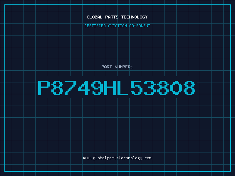 Aviation Part P8749HL53808