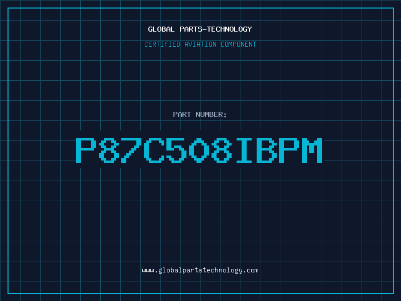 Aviation Part P87C508IBPM