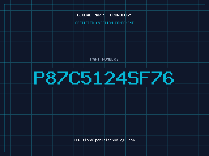 Aviation Part P87C5124SF76