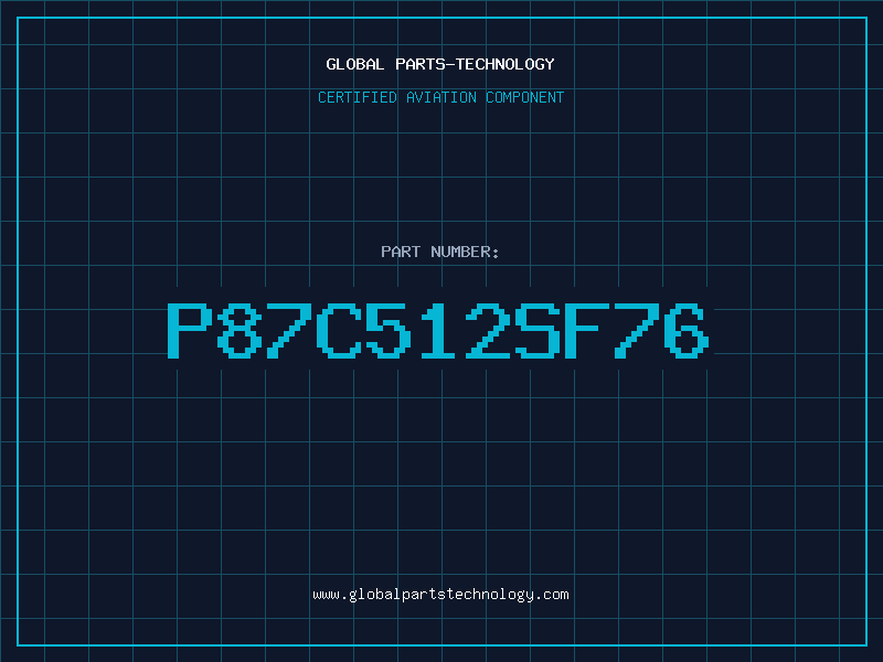 Aviation Part P87C512SF76