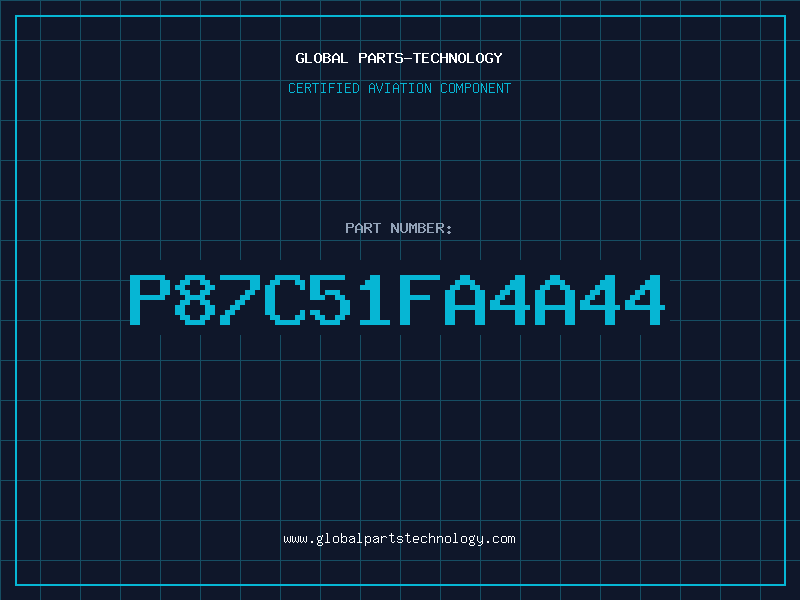 Aviation Part P87C51FA4A44