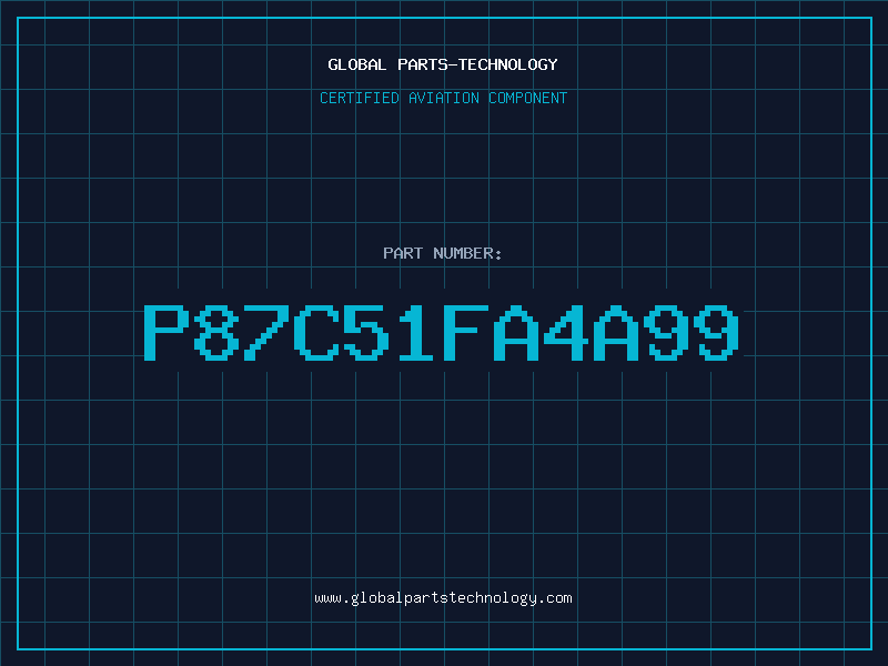 Aviation Part P87C51FA4A99