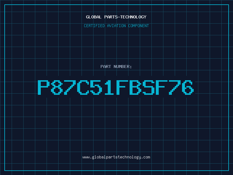 Aviation Part P87C51FBSF76