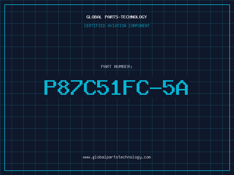 Aviation Part P87C51FC-5A