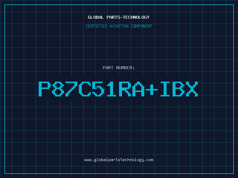 Aviation Part P87C51RA+IBX