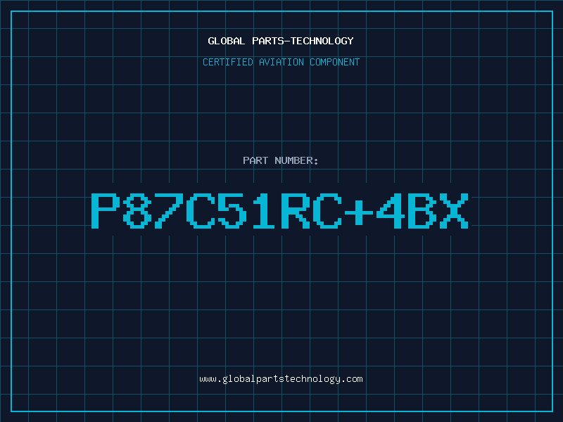 Aviation Part P87C51RC+4BX