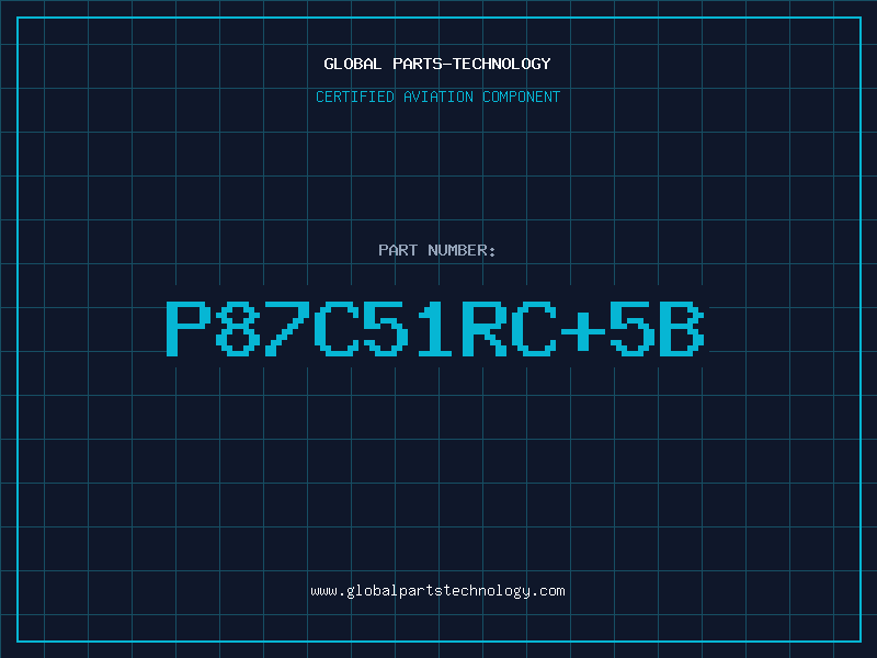 Aviation Part P87C51RC+5B