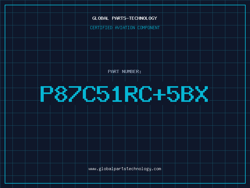 Aviation Part P87C51RC+5BX