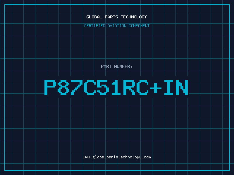 Aviation Part P87C51RC+IN