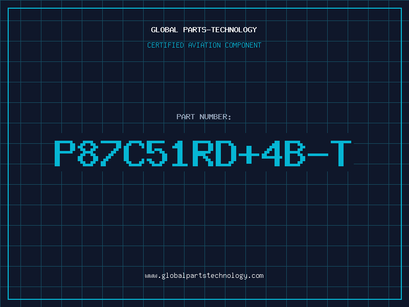 Aviation Part P87C51RD+4B-T