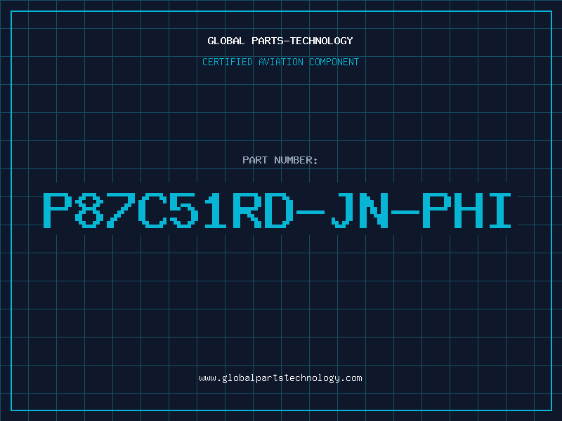 Aviation Part P87C51RD-JN-PHI