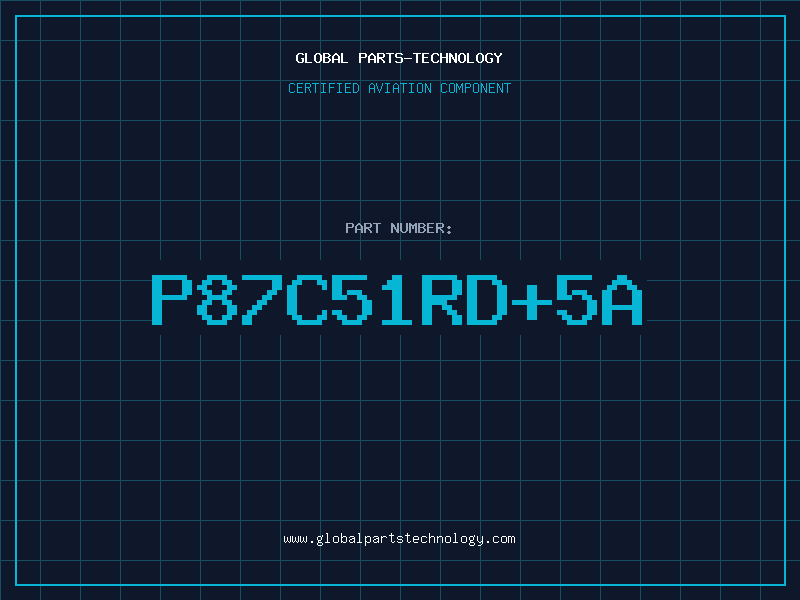 Aviation Part P87C51RD5A