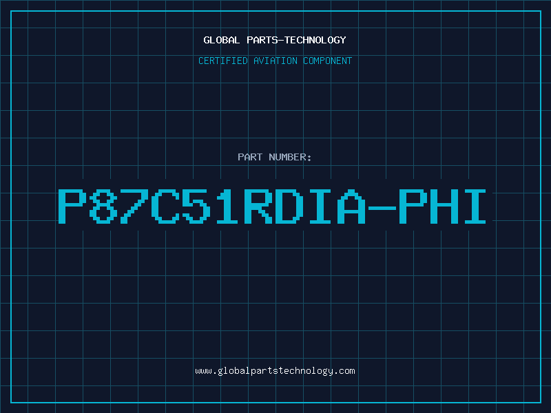 Aviation Part P87C51RDIA-PHI