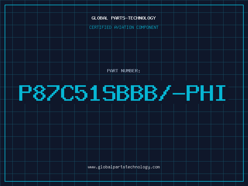 Aviation Part P87C51SBBB/-PHI