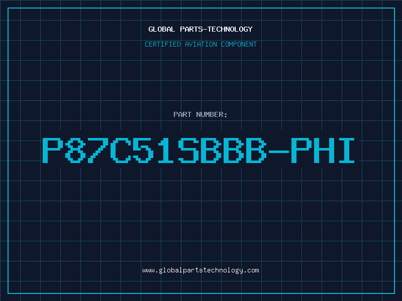 Aviation Part P87C51SBBB-PHI